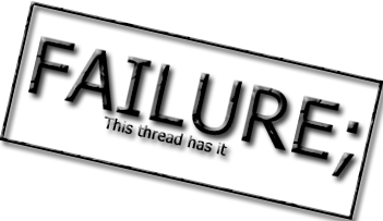 [Image: Failure.png]