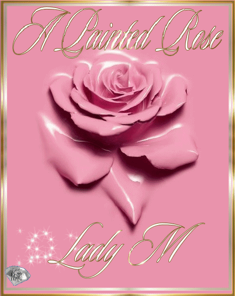photo PAINTED -ROSE -ladym.gif