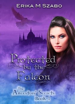 Protected by the Falcon by Erika M. Szabo, fantasy, romance