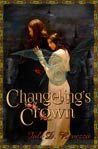 Changeling's Crown by Juli D. Revezzo, faeries, fairies, new adult fantasy novel